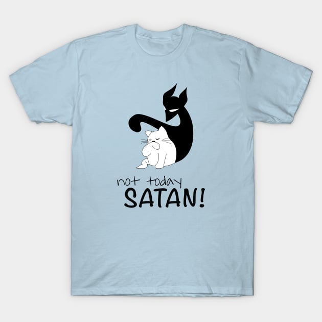 Not Today Satan! Kitty tee T-Shirt by Buck_Red